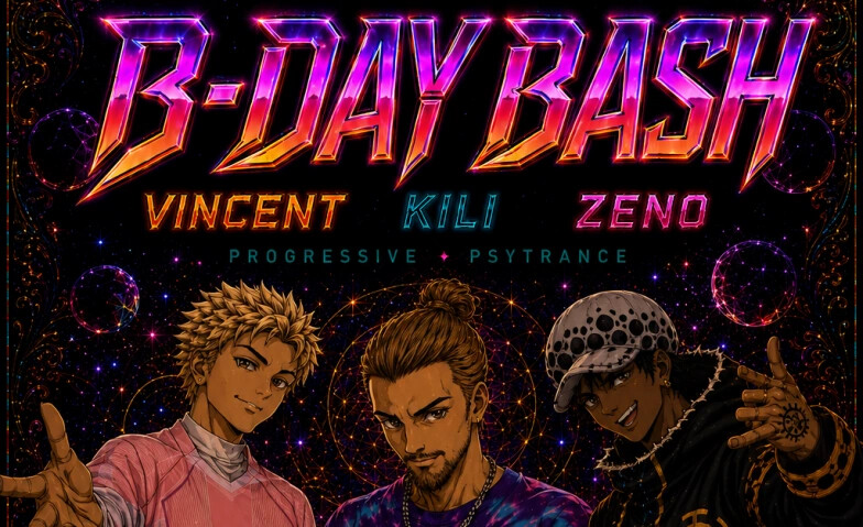 Psychedelic B-Day Bash - Zeno, Kili und Vincent