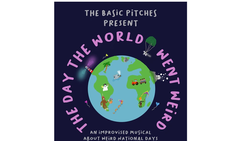 The Day the World Went Weird — An Improvised Musical