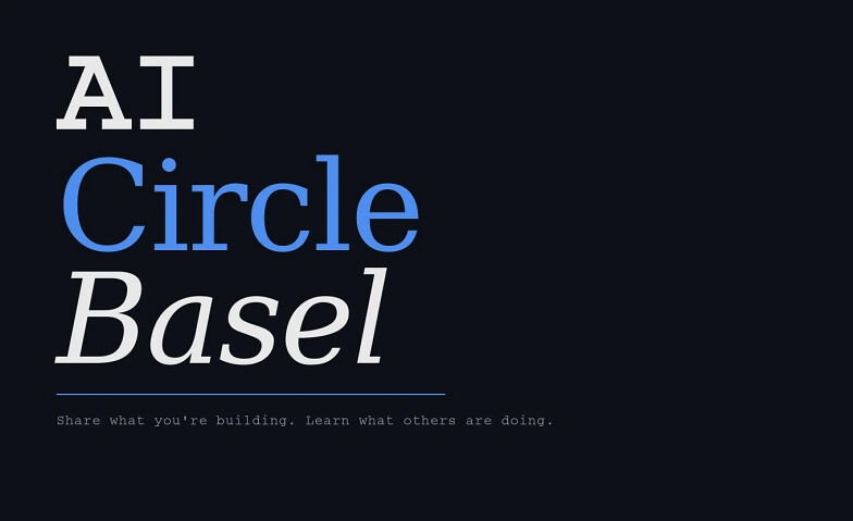 AI Circle Basel Meetup  17th September