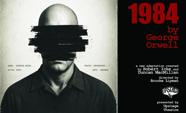Upstage Theatre: 1984 by George Orwell