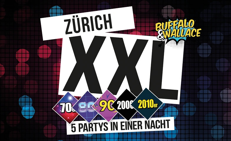 Zürich XXL - 5 Partys in einer Nacht
