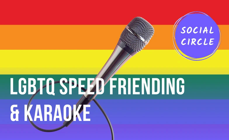 LGBTQ Speed Friending & Karaoke