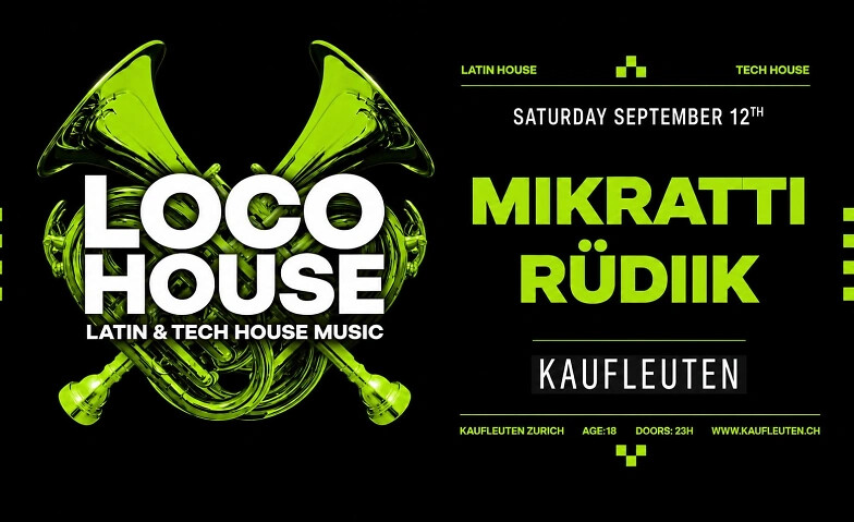 LOCO HOUSE @KAUFLEUTEN KLUB ZÜRICH