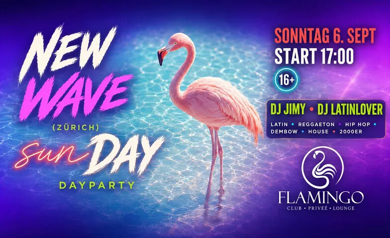 NEW WAVE  sunDay Party@ FLAMINGO CLUB ZÜRICH