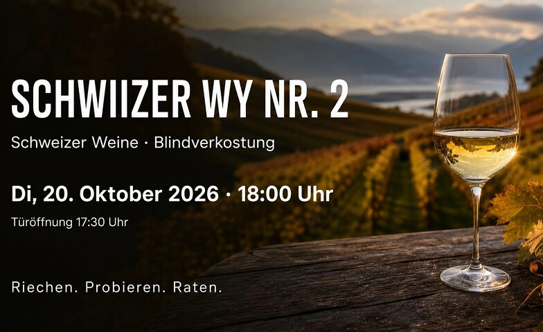 Schwiizer Wy Nr. 2 (Schweizer Weine) - Blindverkostung