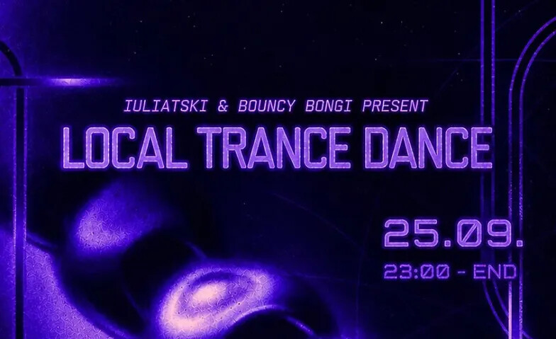 LOCAL TRANCE DANCE: Bouncy Bongi & iuliatski presents