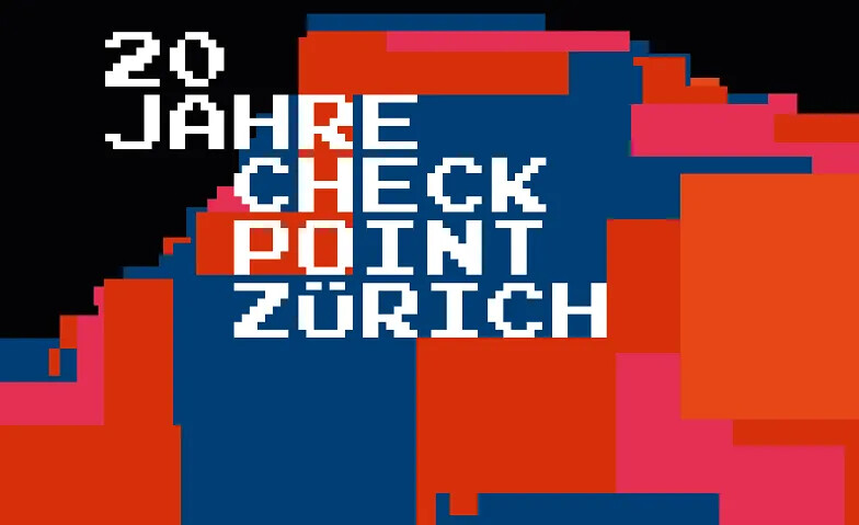 Jubiläumsfest - 20 Jahre Checkpoint Zürich