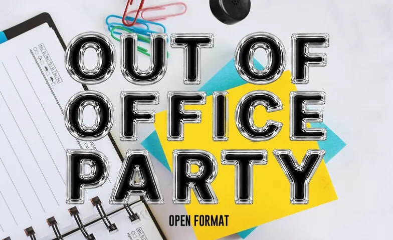 OUT OF OFFICE PARTY