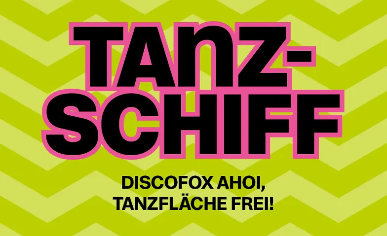 Tanzschiff - Discofox ahoi!