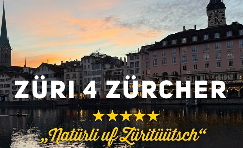 Züri 4 Zürcher, 8.11.26, 14 Uhr