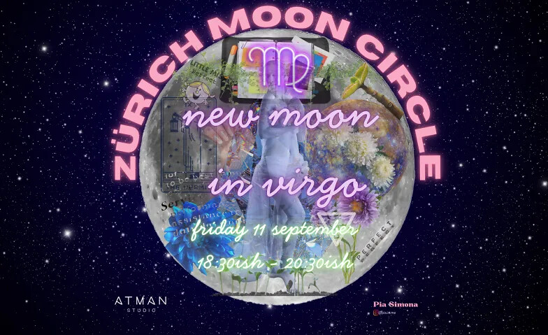 Zürich Moon Circle - New Moon in Virgo - 'What She Keeps'