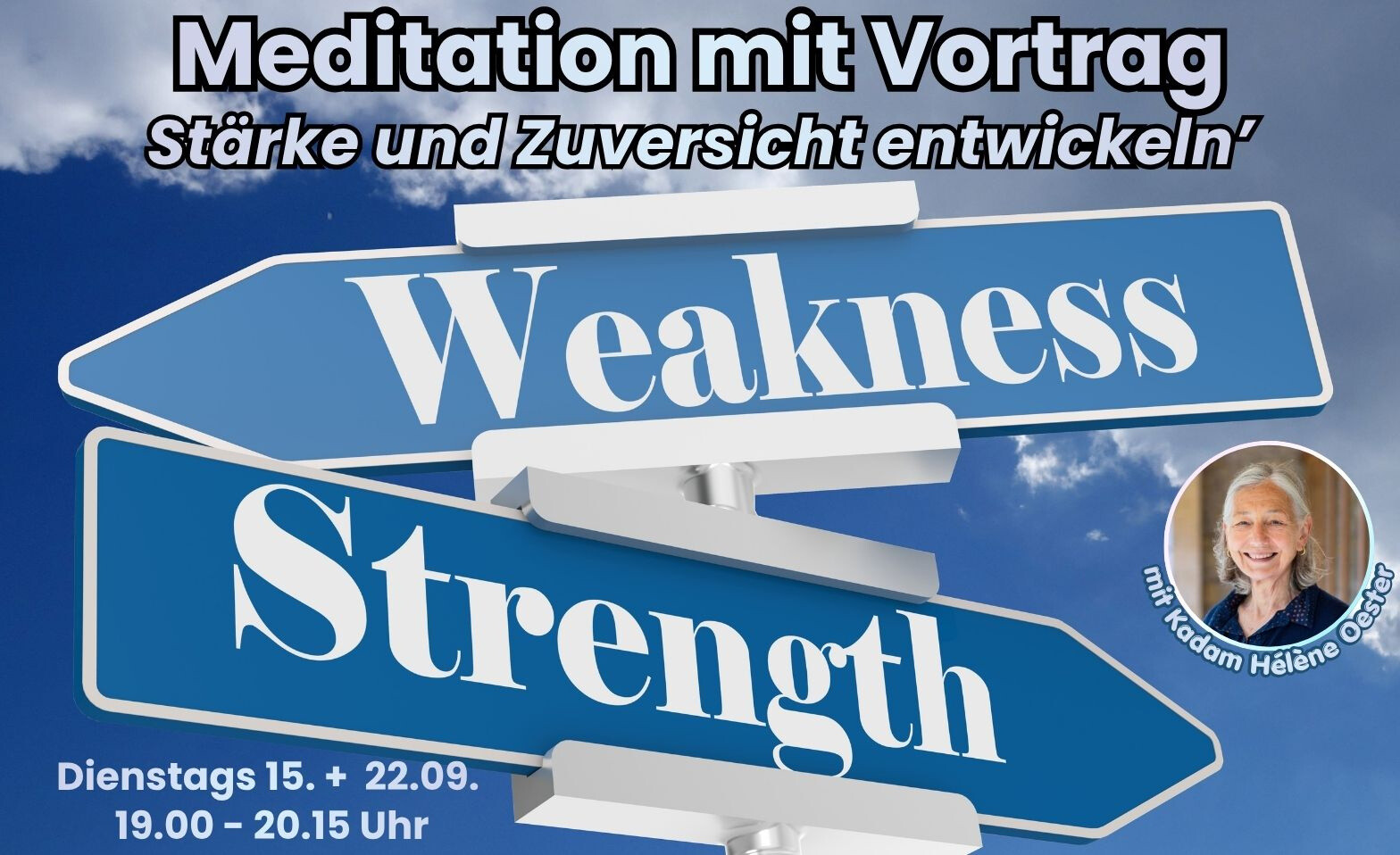 'Stärke und Zuversicht entwickeln', Vortrag mit Meditation