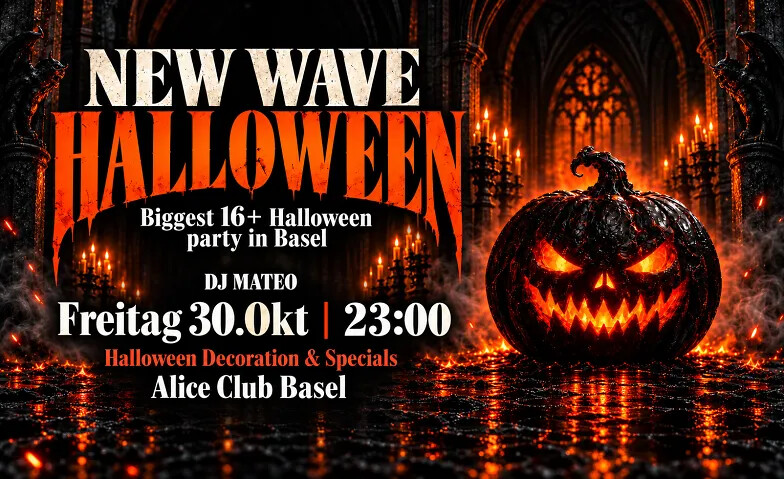 NEW WAVE THE BIGGEST 16+ HALLOWEEN @ ALICE CLUB BASEL
