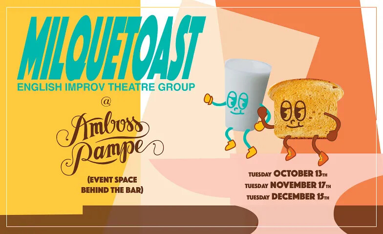 Improvisational Theatre - Milquetoast at Amboss Rampe