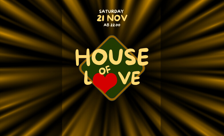 HOUSE OF LOVE