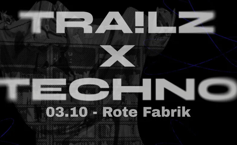 TRA!LZ X TECHNO