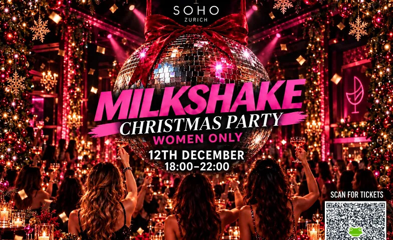 MILKSHAKE - Women only party Zurich - Xmas Party edition