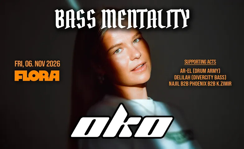 BASS MENTALITY with OKO (UK) - FLORA CLUB LUZERN