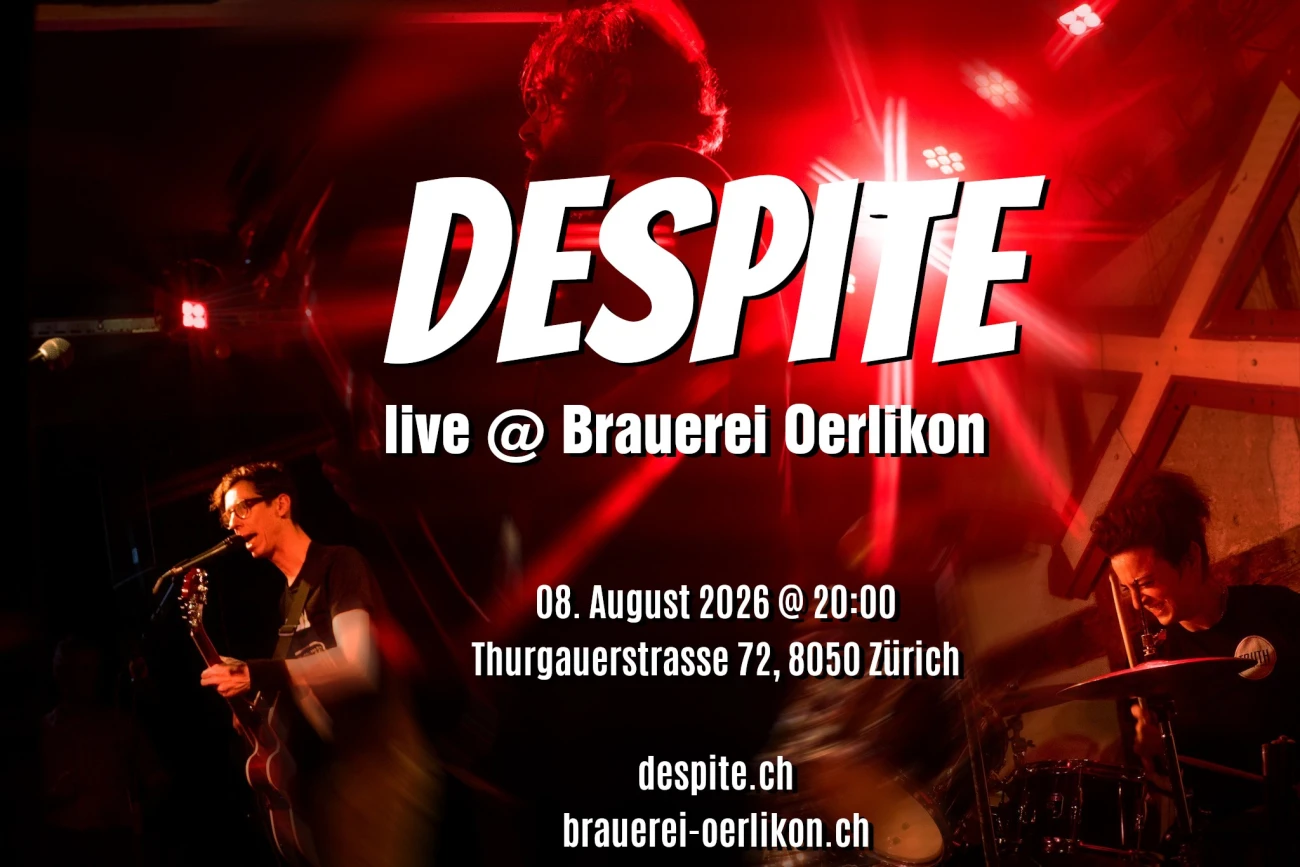 despite @ Brauerei Oerlikon