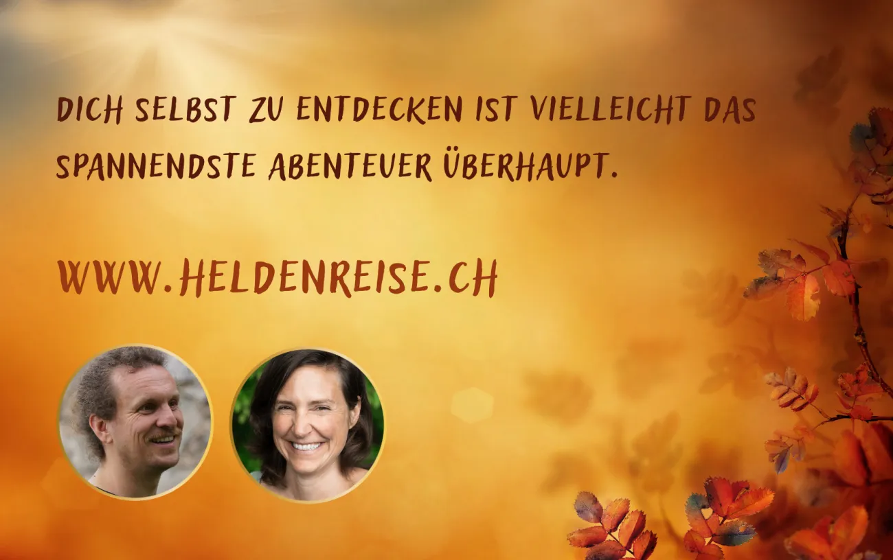 Heldenreise | Heldinnenreise in der Schweiz – eine einzigartige Möglichkeit zur Selbsterfahrung