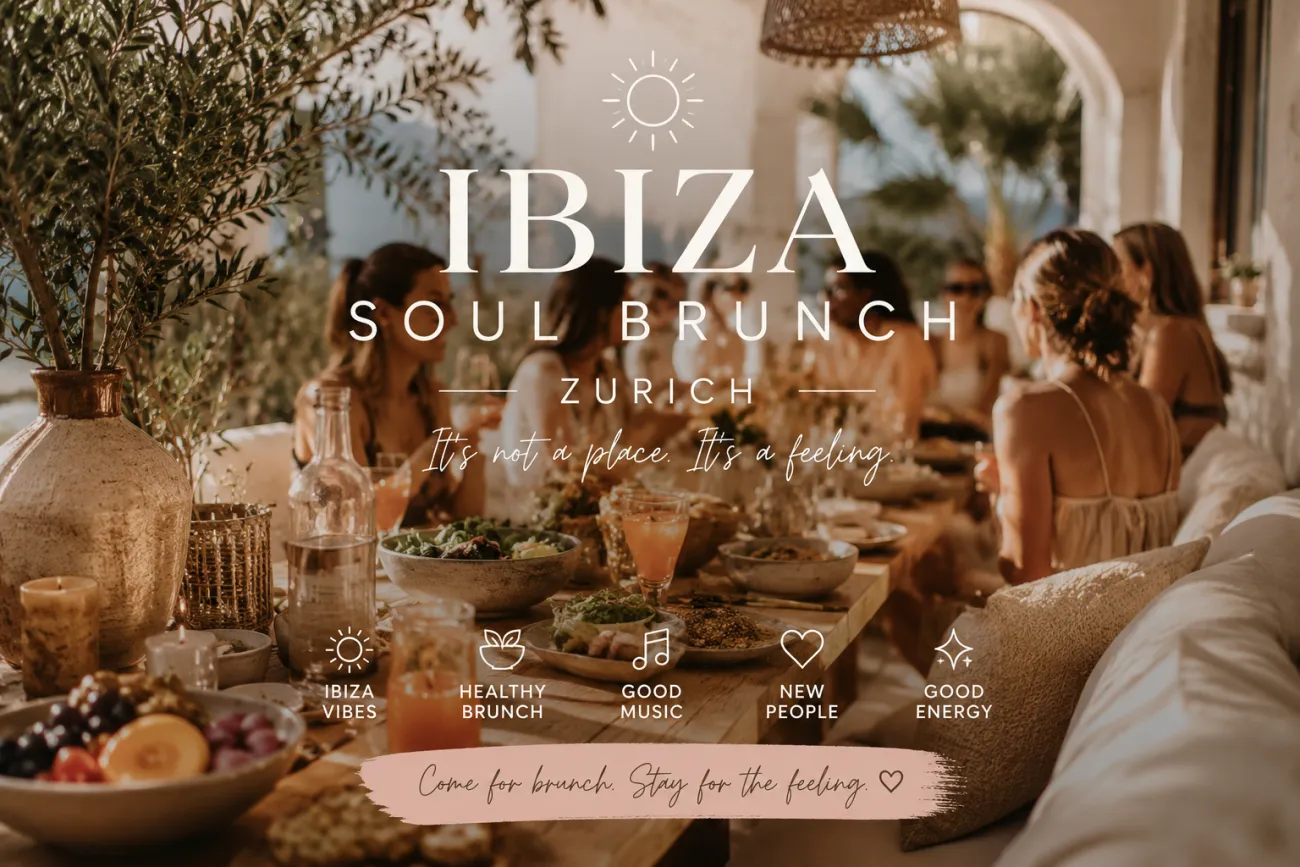 IBIZA SOUL BRUNCH · ZÜRICH