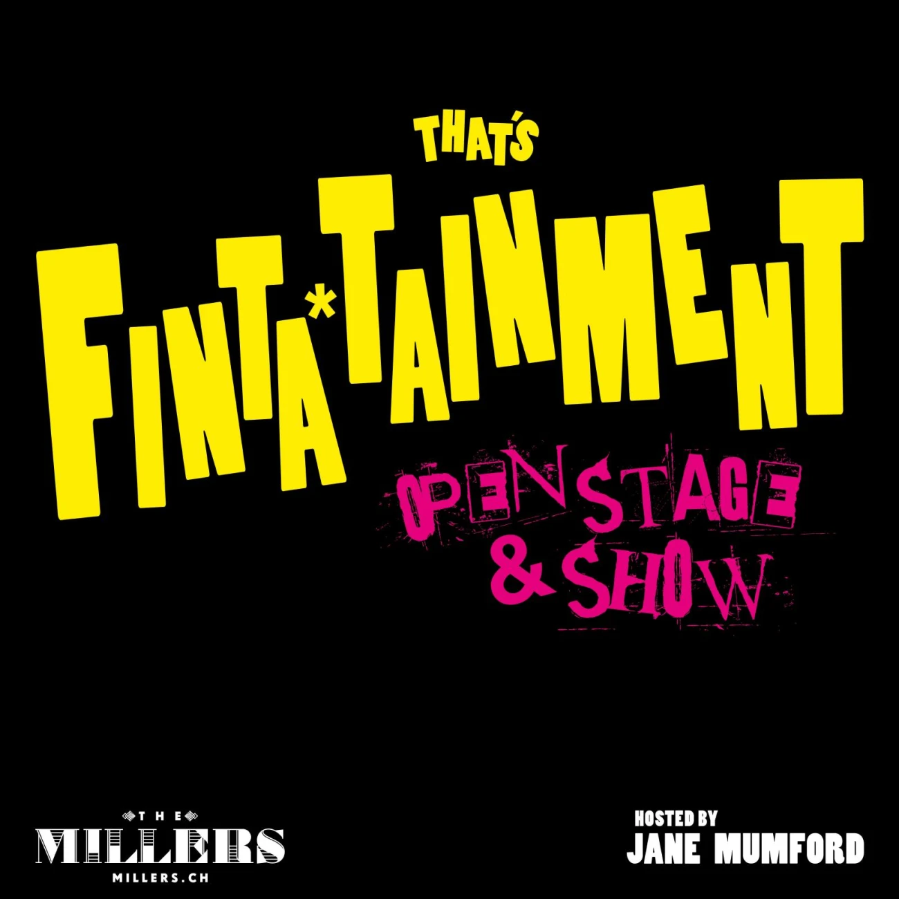 That's Finta*tainment – Open Stage and Show!