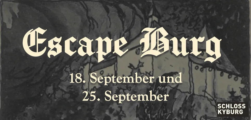 Escape Burg - dein Gruppenerlebnis im Schloss Kyburg
