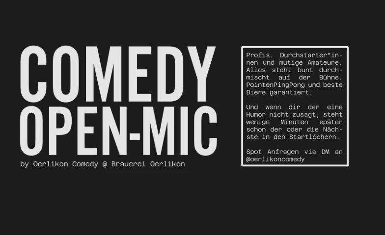 Oerlikon Comedy OPEN MIC in der Brauerei Oerlikon
