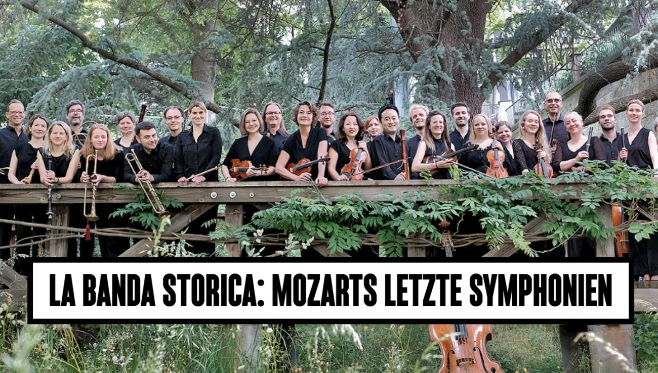 La Banda Storica: Mozarts letzte Symphonien